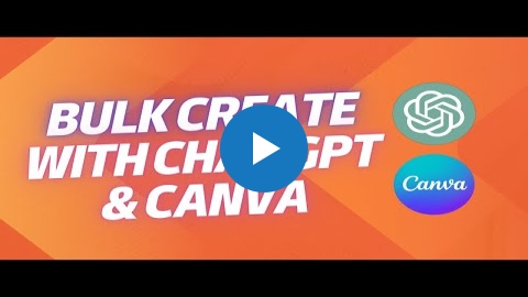YouTube thumbnail reads Bulk Create with Chat GPT and Canva