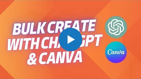 YouTube thumbnail reads Bulk Create with Chat GPT and Canva